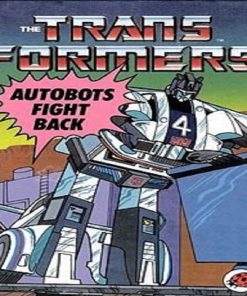 Autobots Fight Back (Transformers S.) by John Grant