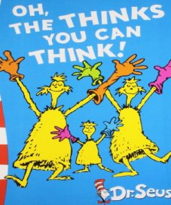 Oh the Thinks you canThink By dr Seuss