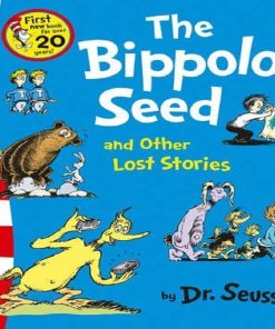 The Bippolo Seed and Other Lost Stories By Dr. Seuss