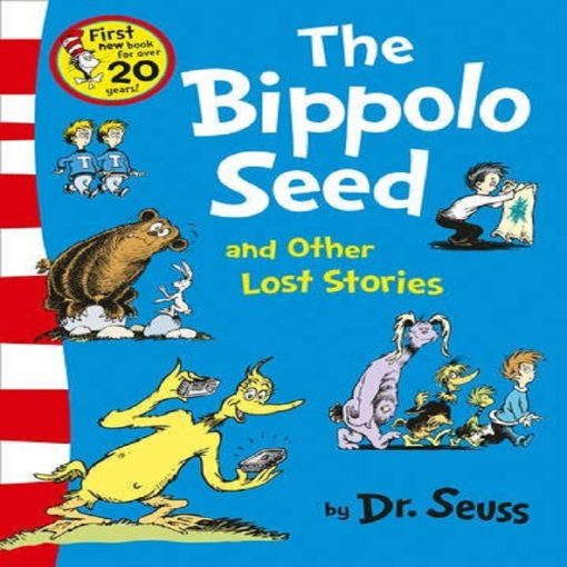 The Bippolo Seed and Other Lost Stories By Dr. Seuss