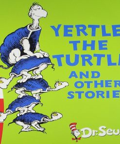 Yertle the Turtle and Other Stories By Dr Seuss