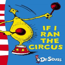 If I Ran the Circus By Dr Seuss