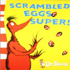 Scrambled Eggs Super By Dr Seuss
