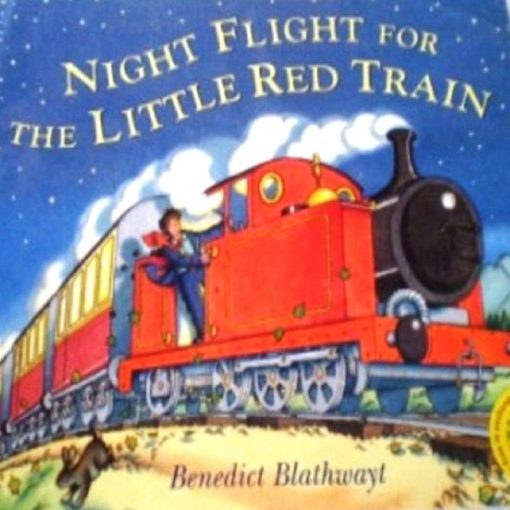 Night Flight for the Little Red Train By Benedict Blathwayt