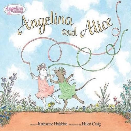 Angelina and Alice By Katharine Holabird