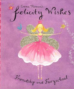 Friendship and Fairy school  By Emma Thomson