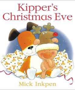 Kipper's Christmas Eve By Mick Inkpen
