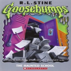 The Haunted School Goosebumps By R L Stine