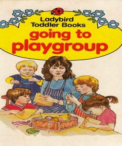 Going to Playgroup By Mary Haselden