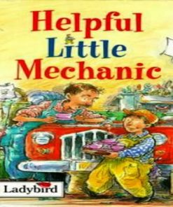 Helpful Little Mechanic By Margaret Eustace
