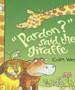 Pardon Said Giraffe by West Colin