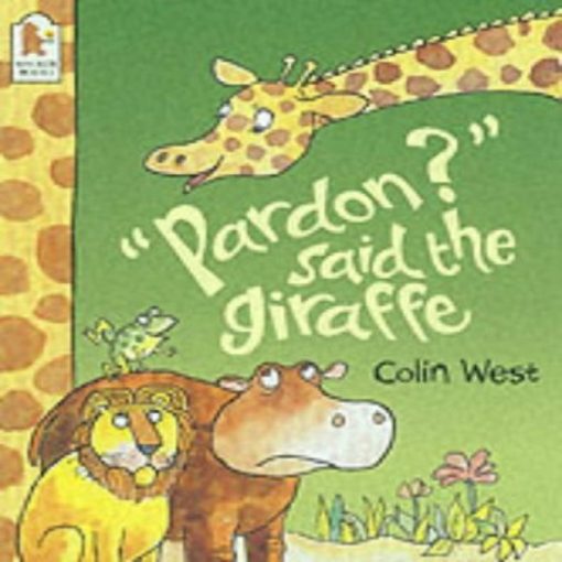 Pardon Said Giraffe by West Colin