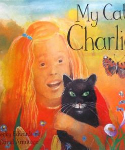 My Cat Charlie By Becky Edwards David Armitage