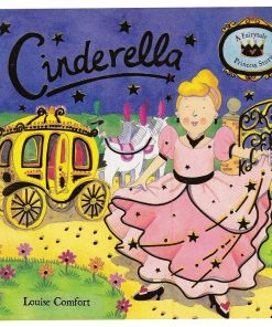 Fairy Tale Princess Stories - Cinderella  By Louise Comfort