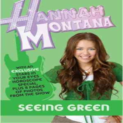 Disney Hannah Montana Seeing Green by Parragon Books