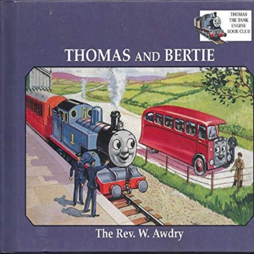 Thomas and Berties By Rev W Awdry