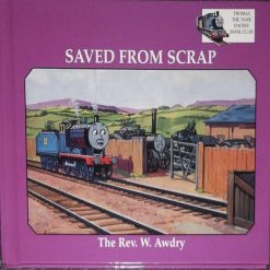 Saved from Scrap By Rev W Awdry