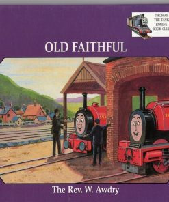 Old Faithful By Rev W Awdry