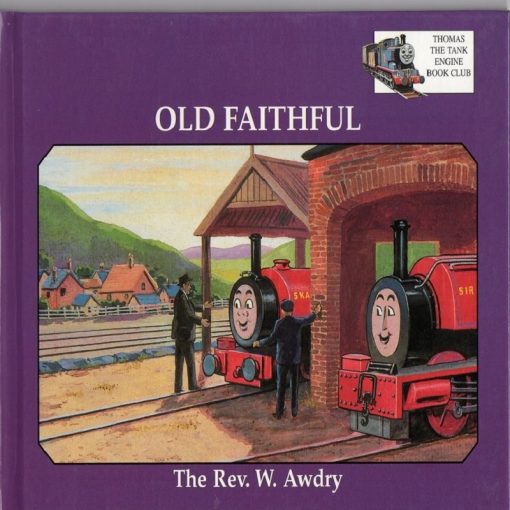 Old Faithful By Rev W Awdry