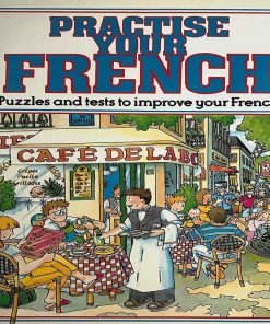Practise Your French Puzzles and Tests to Improve Your French By Jane Chisholm