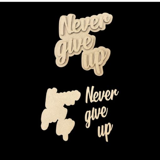 MDF Cutout - Never Give Up