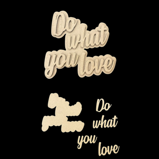 MDF Cutout - Do What You Love