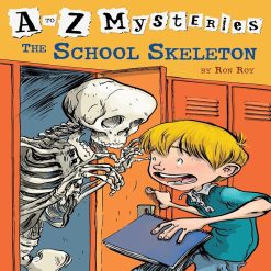 A to Z Mysteries: The School Skeleton by Ron Roy