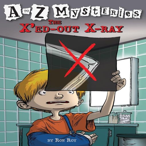 A to Z Mysteries: The X'ed-Out X-Ray by Ron Roy
