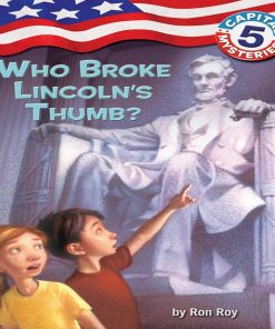 Pre-owned Capital Mysteries #5: Who Broke Lincoln's Thumb? by Ron Roy