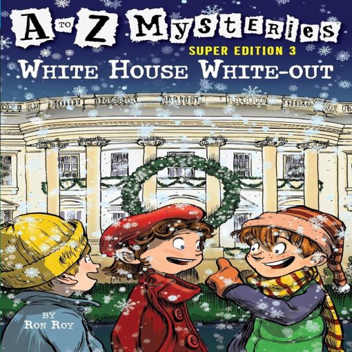 White House White-Out (A to Z Mysteries Super Edition, No. 3) by Ron Roy