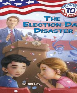Pre-owned Capital Mysteries #10: The Election-Day Disaster by Ron Roy