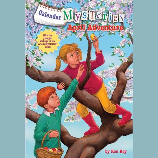 April Adventure: Calendar Mysteries, Book 4 by Ron Roy