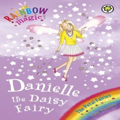 Danielle The Daisy Fairy (Rainbow Magic) By Daisy Meadows