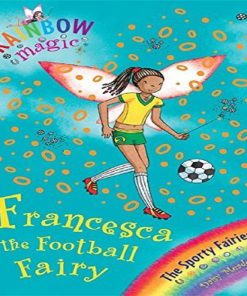 Francesca The Football Fairy (Rainbow Magic) By Daisy Meadows