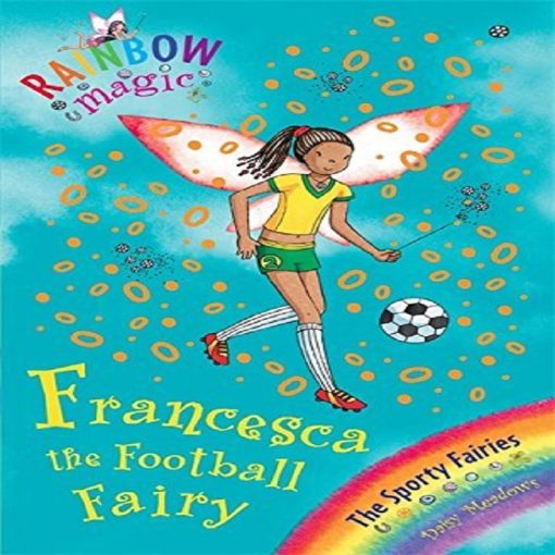 Francesca The Football Fairy (Rainbow Magic) By Daisy Meadows
