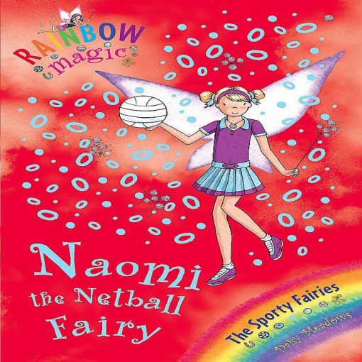 Naomi The Netball Fairy (Rainbow Magic) by Daisy Meadows