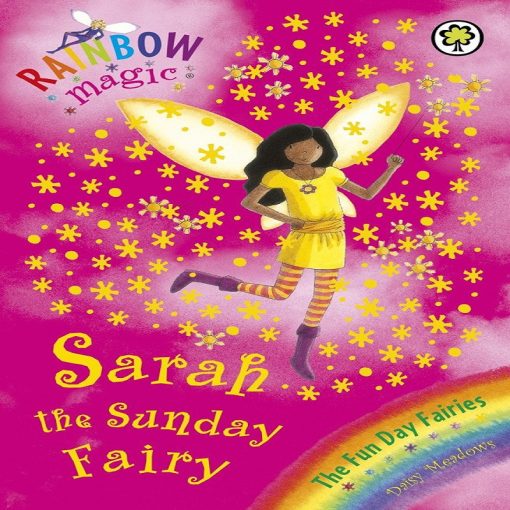 Sarah The Sunday Fairy (Rainbow Magic) By Daisy Meadows