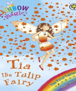 Tia The Tulip Fairy (Rainbow Magic) By Daisy Meadows