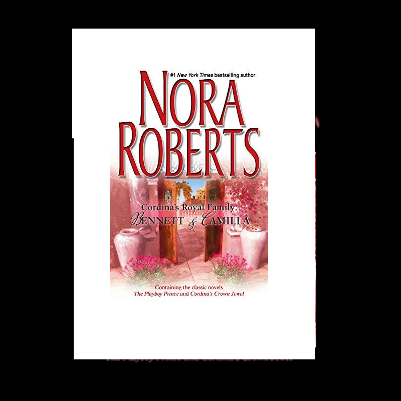 Pre-owned Cordina's Royal Family: Bennett & Camilla by Nora Roberts