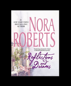Pre-Owned Reflections And Dreams by Nora Roberts