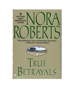 Pre-owned True Betrayals by Nora Roberts