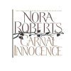 Pre-owned Carnal Innocence by Nora Roberts