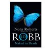 Pre-owned Naked in Death by Nora Roberts With J D Robb