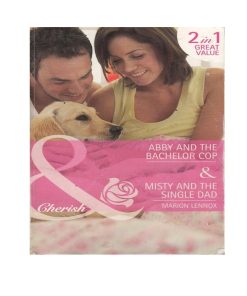 Abby And The Bachelor Cop/Misty And The Single Dad by Marion Lennox