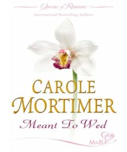 Meant To Wed by Carole Mortimer