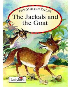 Preowned The Jackals And The Goat (Favourite Tales)