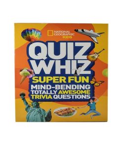 Quiz Whiz Super Fun Mind-Bending Totally Awesome Trivia Questions Book