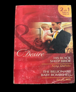 Pre-owned Mills & His Black Sheep Bride by Anna DePalo/The Billionaire Baby Bombshell by  Paula Roe
