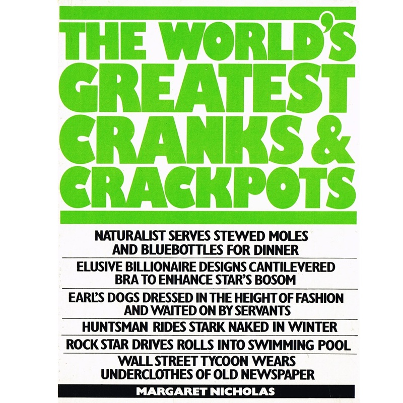 Pre-Owned The World's Greatest Cranks & Crackpots By Margaret Nicholas